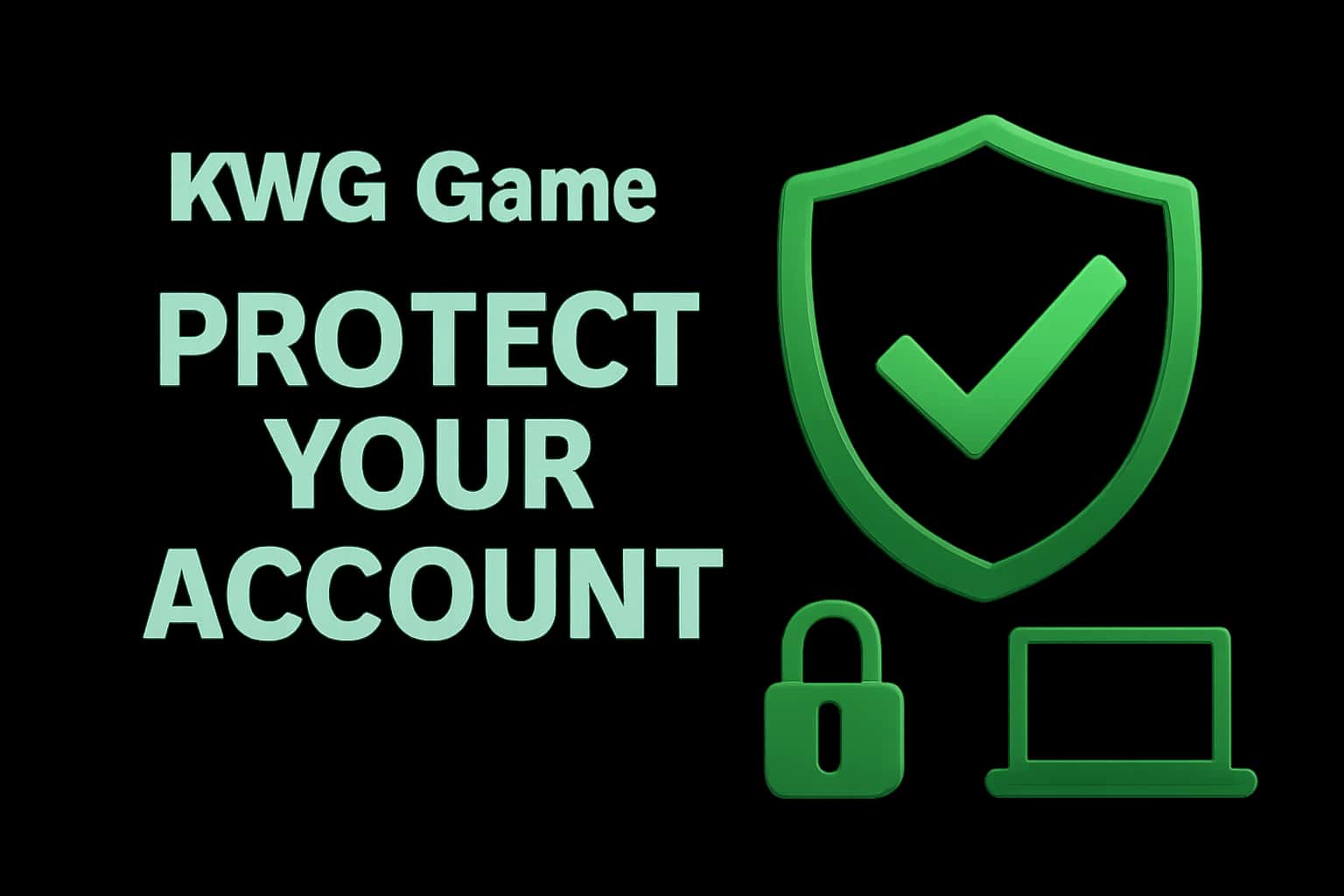 An informative graphic illustrating the concept of account security for KWG Game.