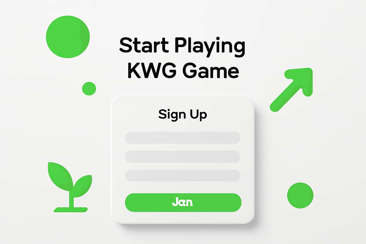 Start Playing KWG Game - Sign Up Interface